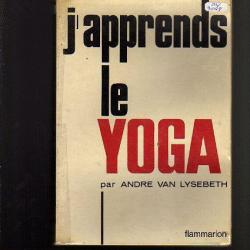 J'apprends le yoga par andré van lysebeth