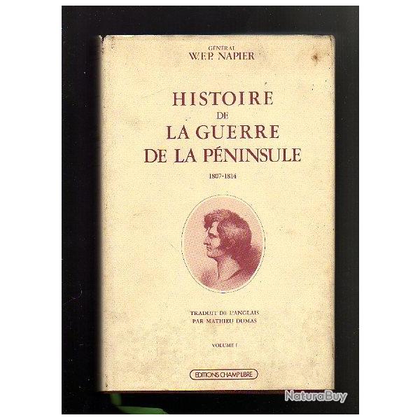 Histoire de la guerre de la pninsule  1807-1814. du gnral W.F.P. Napier.1 er empire