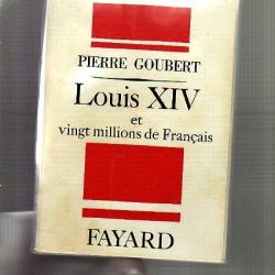 Louis XIV et vingt millions de français de Pierre Goubert .