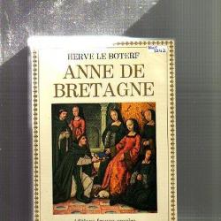 Anne de Bretagne . Hervé Le Boterf .