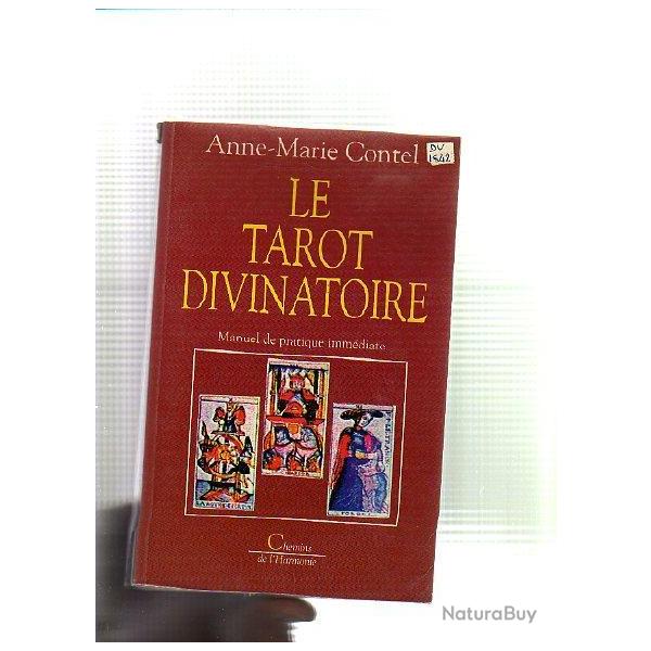 le tarot divinatoire . manuel de pratique immdiate d'anne marie contel