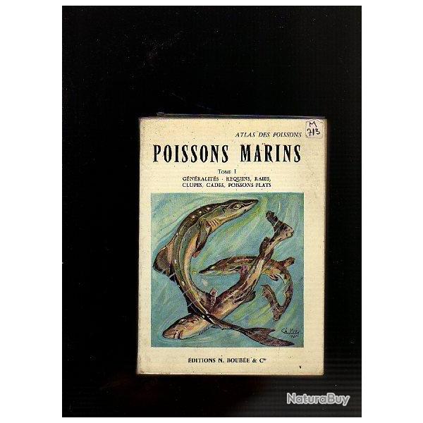 poissons marins . tome 1 . gnralits , requins ,raies,clupes,gades,poissons plats