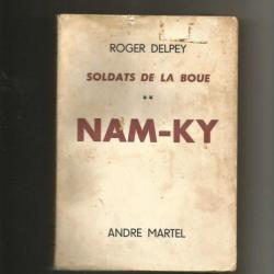 Guerre d'indochine.nam-ky. soldats de la boue , roger delpey 2