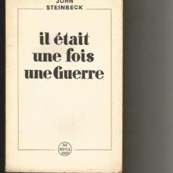 Il était une fois une guerre . john steinbeck.  correspondant de guerre américain