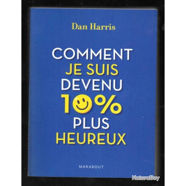 comment je suis devenu 10% plus heureux de dan harris