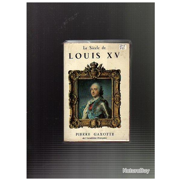 Le sicle de Louis XV de pierre Gaxotte