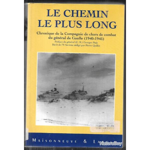 le chemin le plus long chronique de la compagnie de chars de combat du gnral de gaulle 1940-1945