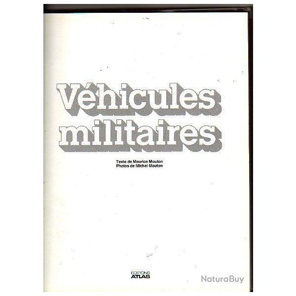 vhicules militaires. maurice et michel mouton, maquettes.+ bateaux et modles rduits