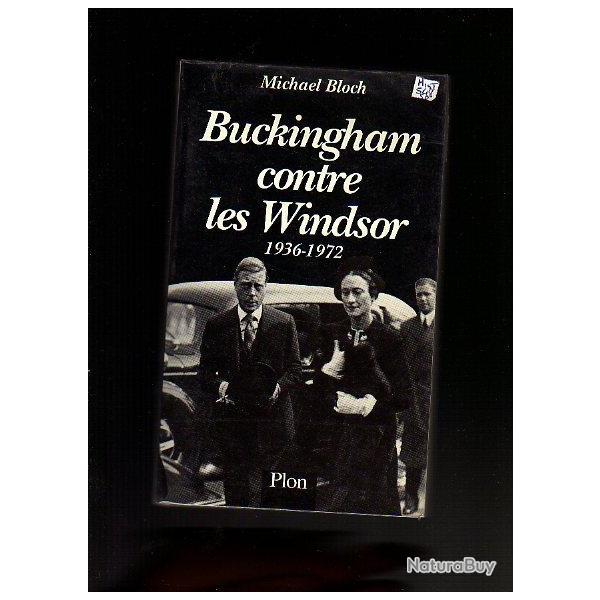 buckingham contre les windsor 1936-1972 . de michael bloch