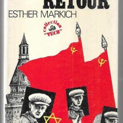 le long retour d'esther markich , urss , staline, israel, juifs , goulag , sionistes
