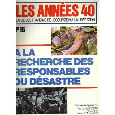 Les Années 40 A La Recherche Des Responsables Du Désastre Revue N15 - 