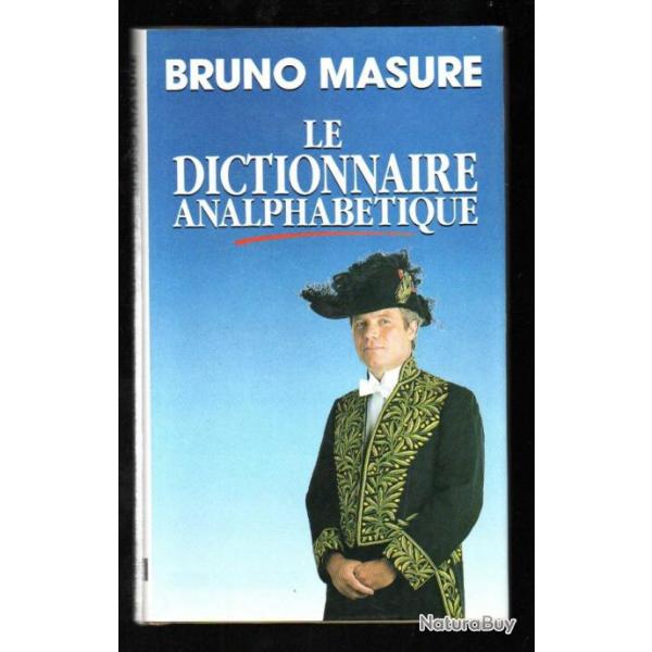 le dictionnaire analphabtique de bruno masure .