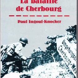 cotentin 44 la bataille de cherbourg , paul ingouf knocker