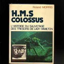 HMS Colossus . l'histoire du sauvetage des trésors de lady hamilton r.morris  plongée sous-marine .