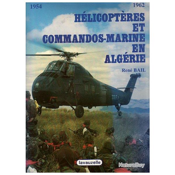 hlicoptres et commandos-marine en algrie .1954-1962. ren bail Lavauzelle