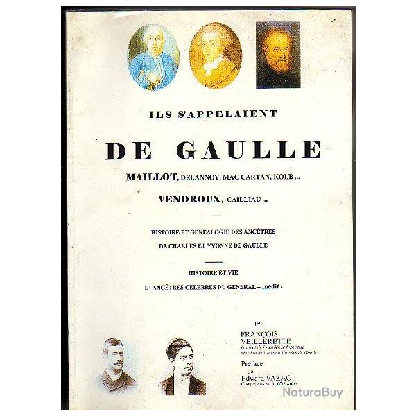 Ils s'appelaient De Gaulle ,Maillot, Delannoy, Mac Cartan, Kolb... Vendroux, gnalogie