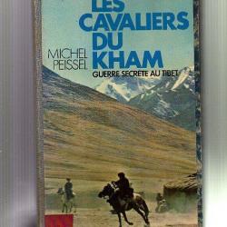 les cavaliers du kham . guerre secrète au tibet . michel peissel , destok