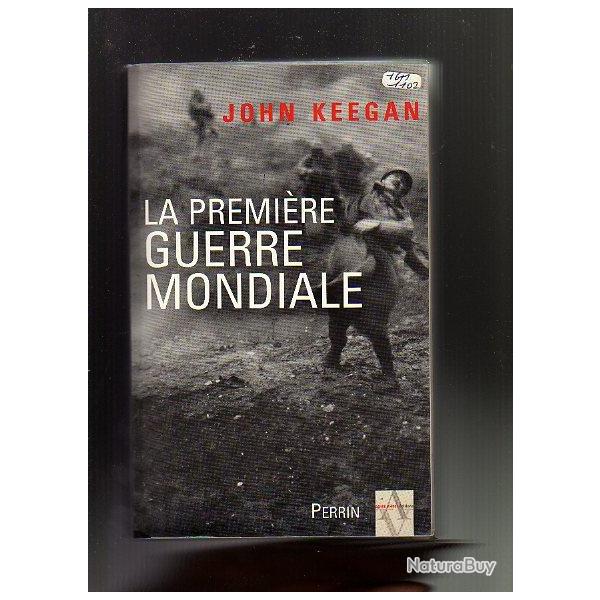 la premire guerre mondiale de john keegan. guerre de 1914-1918