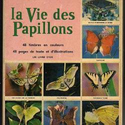 la vie des papillons . 48 timbres en couleurs , 48 pages de texte
