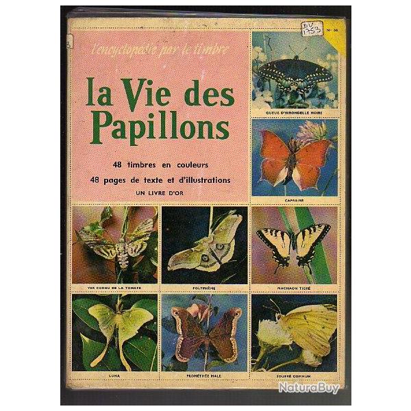 la vie des papillons . 48 timbres en couleurs , 48 pages de texte