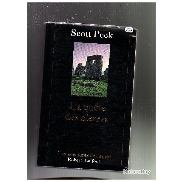 la quete des pierres .mgalithes , domens , menhirs . scott peck. les aventures de l'esprit