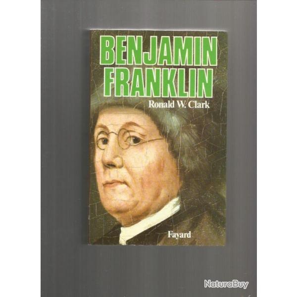 Benjamin franklin. ronald w clark. tats-unis