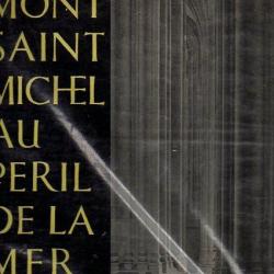 le mont saint-michel au péril de la mer valentine de miré + le mont saint-michel camille mauclerc