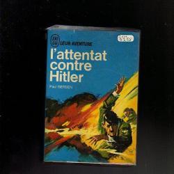 l'attentat contre hitler . paul berben . j'ai lu bleu .20 juillet 1944