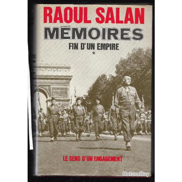 raoul salan, mmoires fin d'un empire le sens d'un engagement , volume 1, juin 1899-septembre 1946