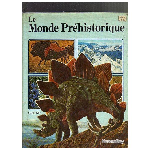 le monde prhistorique + les dinosaures  . faune et flore , dinosaures , 2 livres