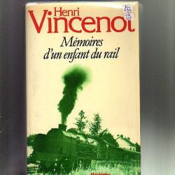 henri vincenot . mémoires d'un enfant du rail . le rempart de la miséricorde . chemin de fer