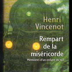 henri vincenot . mémoires d'un enfant du rail . le rempart de la miséricorde . chemin de fer dijon