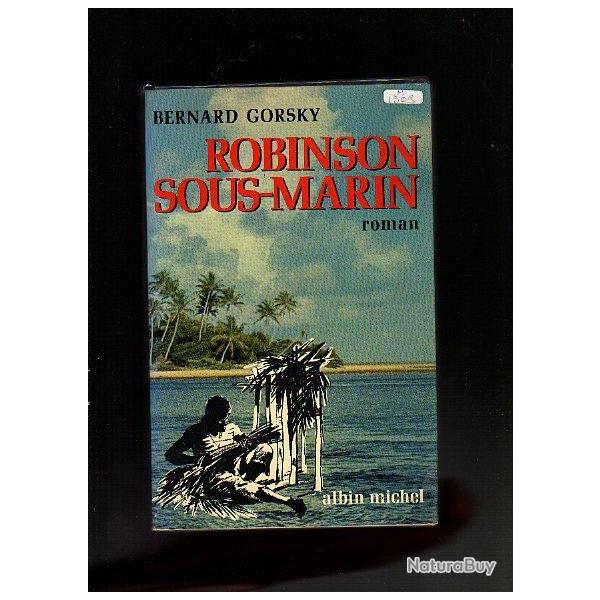 robinson sous-marin . bernard gorsky . roman.