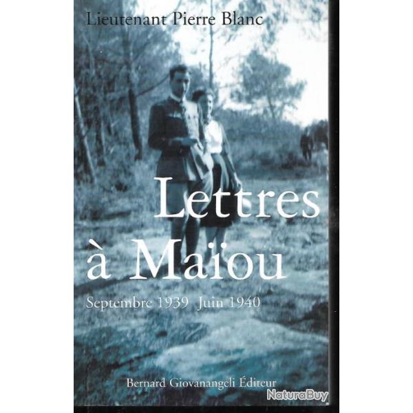 lettres  maiou septembre 1939-juin 1940 lieutenant pierre blanc 55 e rgiment d'infanterie alpine