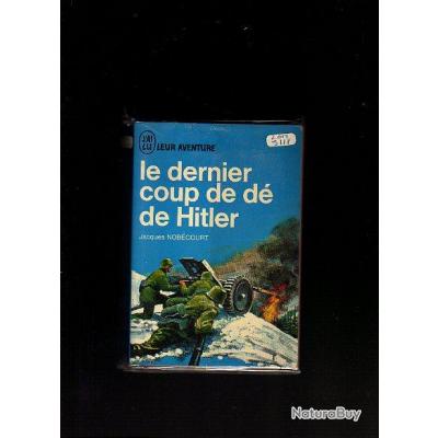 Bataille Des Ardennes. Le Dernier Coup De Dé De Hitler . J'ai Lu Bleu ...