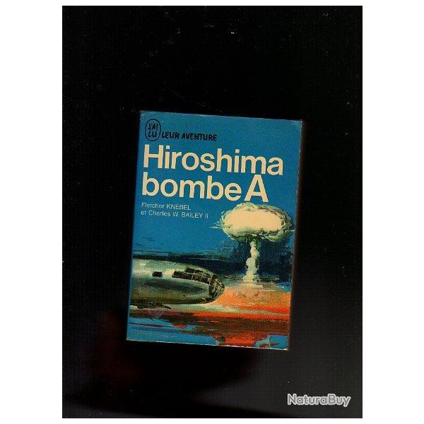 Hiroshima bombe A. J'ai lu bleu.  Fletcher Knebel & Charles W.Bailey II