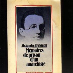 mémoires de prison d'un anarchiste .Alexandre  BERKMAN. anarchie .