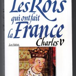 charles V le sage  les rois qui ont fait la france par georges Bordonove .