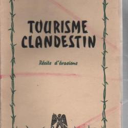 Tourisme clandestin , guerre 1939-1945 capitaine G thibaut de maisières récits d'évasions