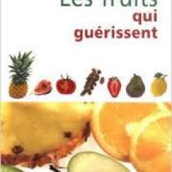 Les fruits qui guérissent.