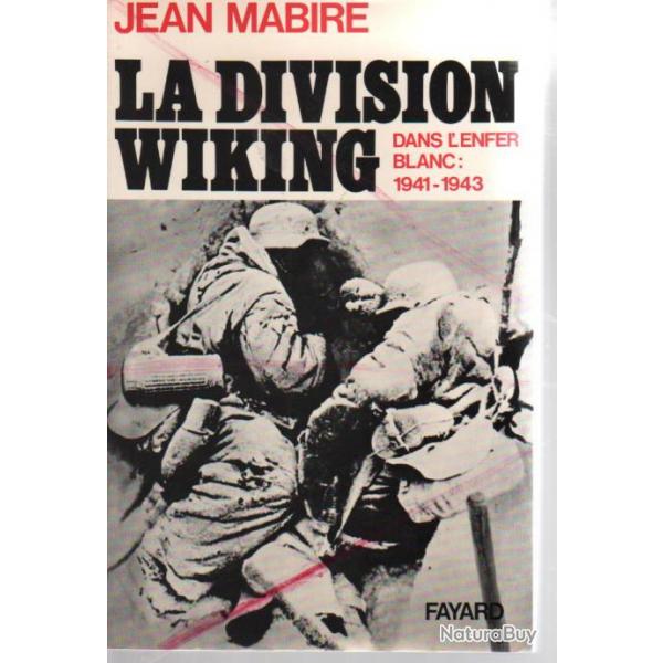 La division wiking: dans l'enfer blanc (1941-1943) , volontaires europens de la waffen, tat neuf