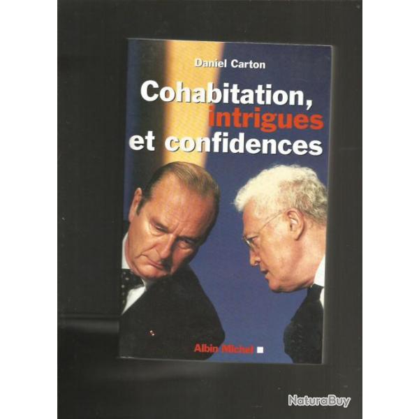 cohabitation , intrigues et confidences . jospin chirac , politique
