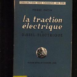 la traction électrique et diésel-électrique . collections des chemins de fer. rare