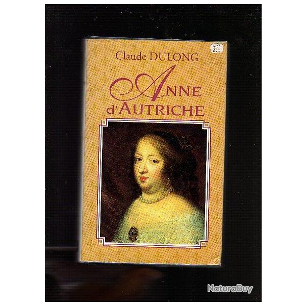 anne d'autriche mre de Louis XIV . claude dulong. louis XIII.