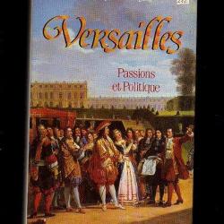 Versailles, passions et politique de joseph barry + huit jours à versailles de paul gruyer