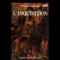 L'inquisition. pierre dominique , du moyen-age au XVIIIe ; livre au choix