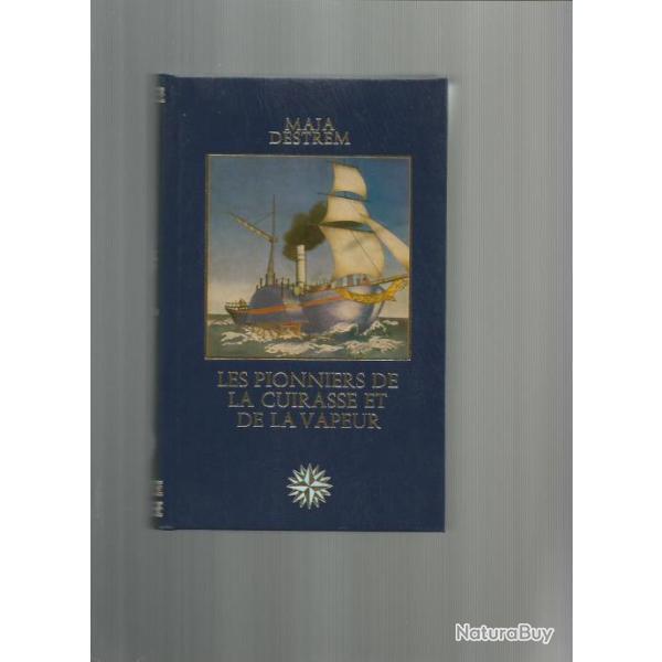 Les pionniers de la cuirasse et de la vapeur. marine de guerre ,