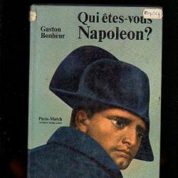 Qui êtes-vous napoléon? de gaston bonheur