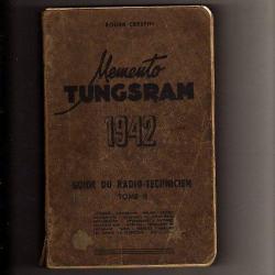 GUIDE DU RADIO-TECHNICIEN. mémento tungsram 1942