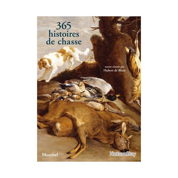 Hubert de Blain. 365 histoires de chasse